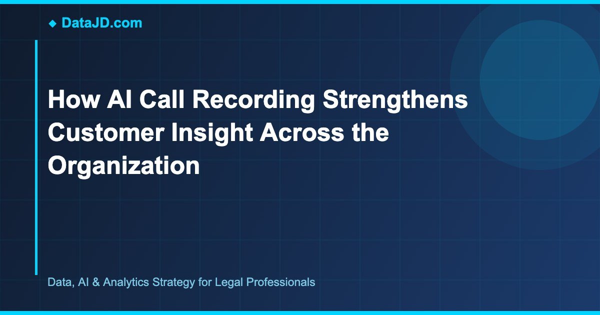 How AI Call Recording Strengthens Customer Insight Across the Organization